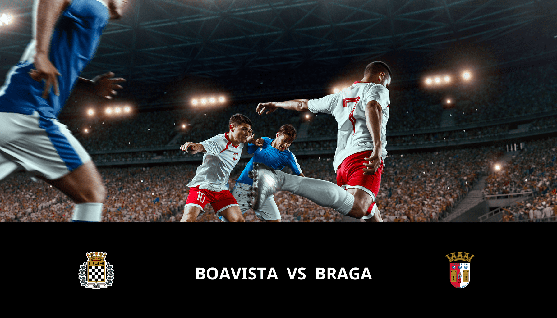 Previsione per Boavista VS Braga il 26/02/2024 Analysis of the match