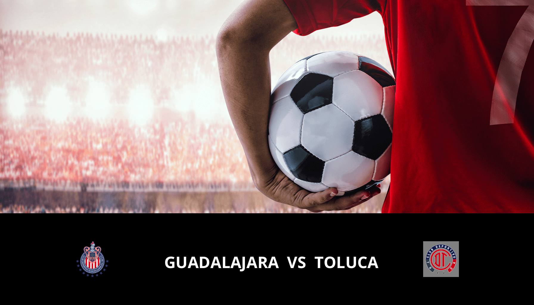 Previsione per Guadalajara Chivas VS Toluca il 08/05/2024 Analysis of the match
