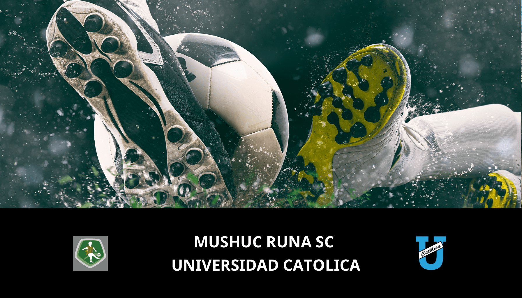 Previsione per Mushuc Runa SC VS Universidad Catolica il 22/05/2024 Analysis of the match