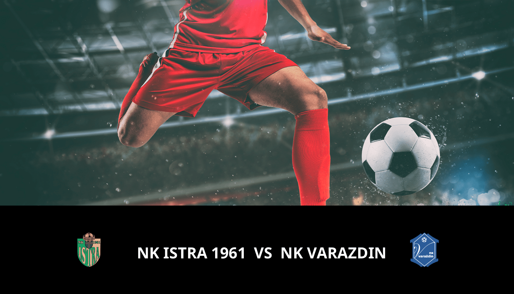 Previsione per Istra 1961 VS NK Varazdin il 17/05/2024 Analysis of the match