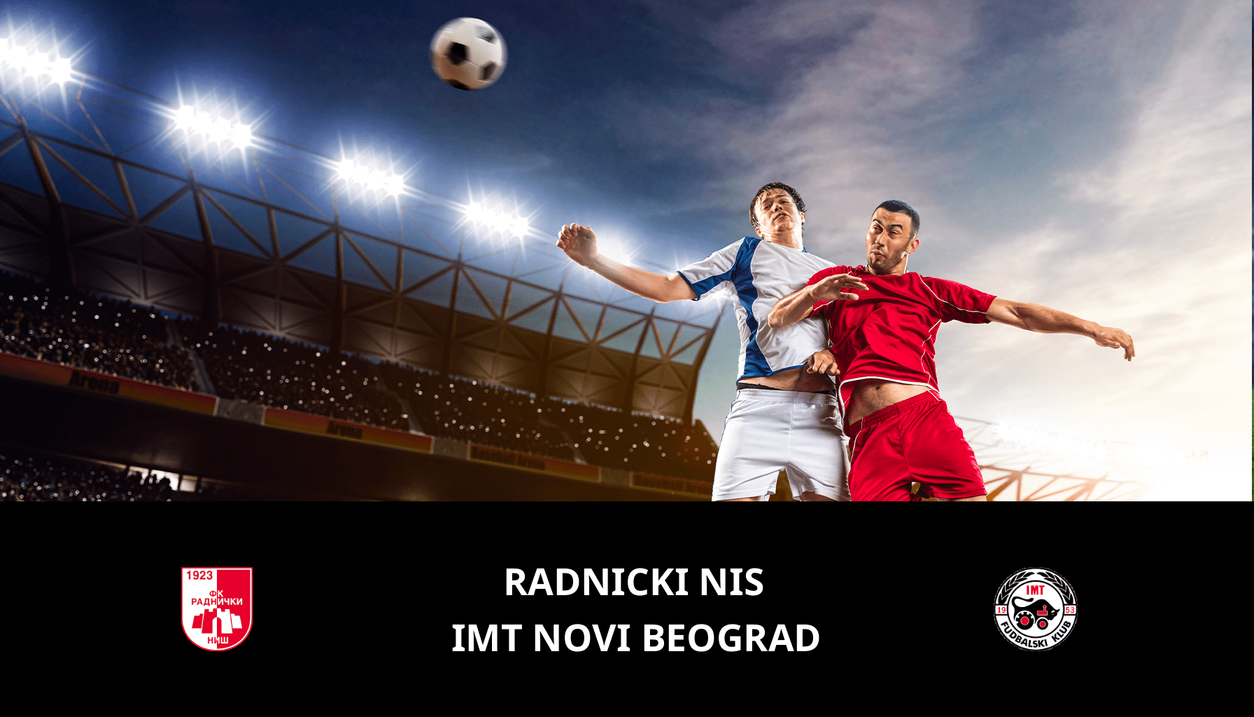 Previsione per Radnicki NIS VS IMT Novi Beograd il 13/05/2024 Analysis of the match