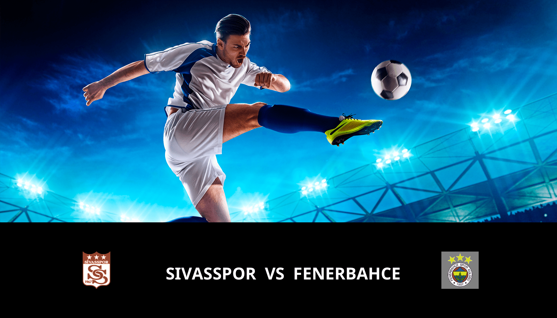 Previsione per Sivasspor VS Fenerbahce il 22/04/2024 Analysis of the match