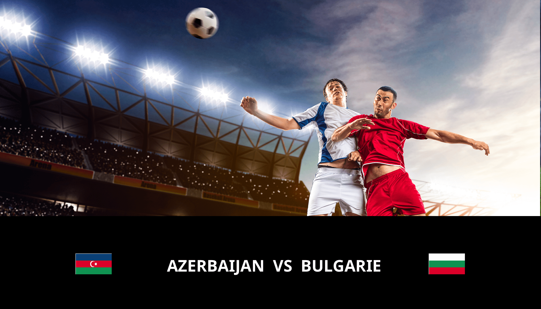 Previsione per Azerbaiyán VS Bulgaria il 25/03/2024 Analysis of the match