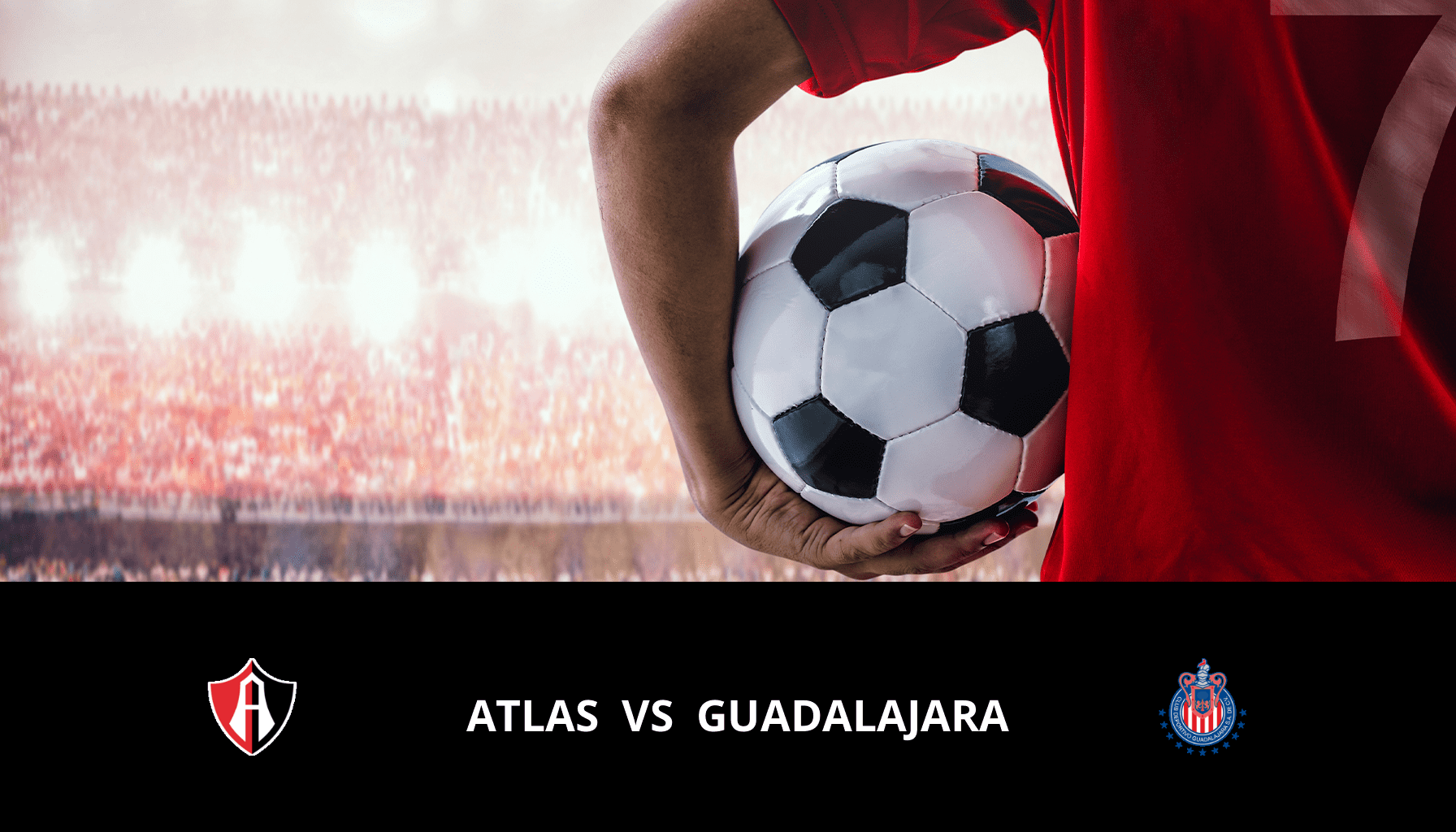 Previsione per Atlas VS Guadalajara Chivas il 28/04/2024 Analysis of the match